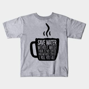 save water Kids T-Shirt